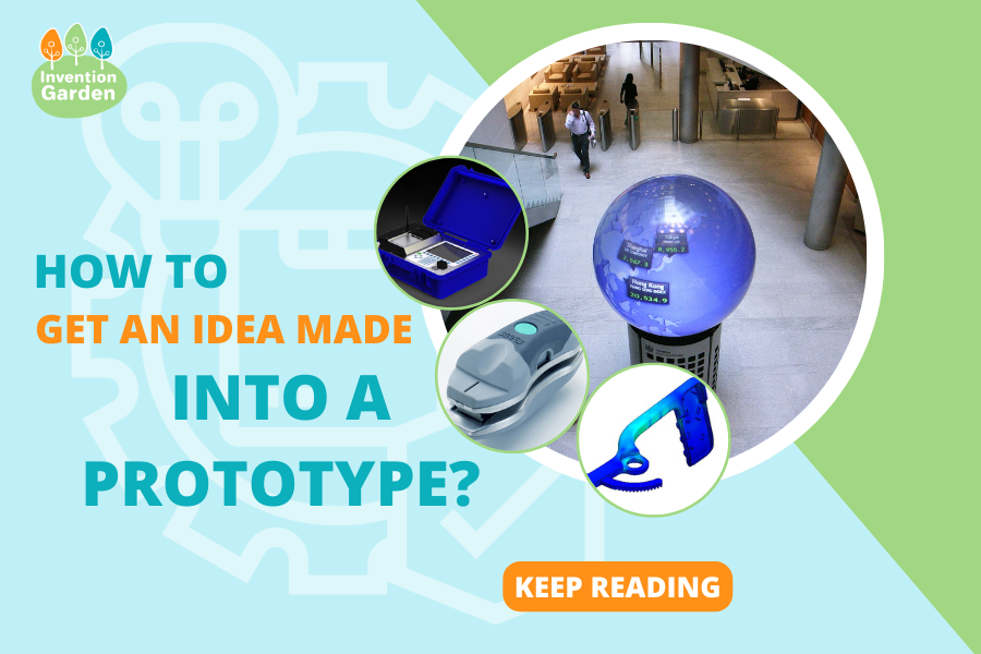 How to Get an Idea Made Into a Prototype